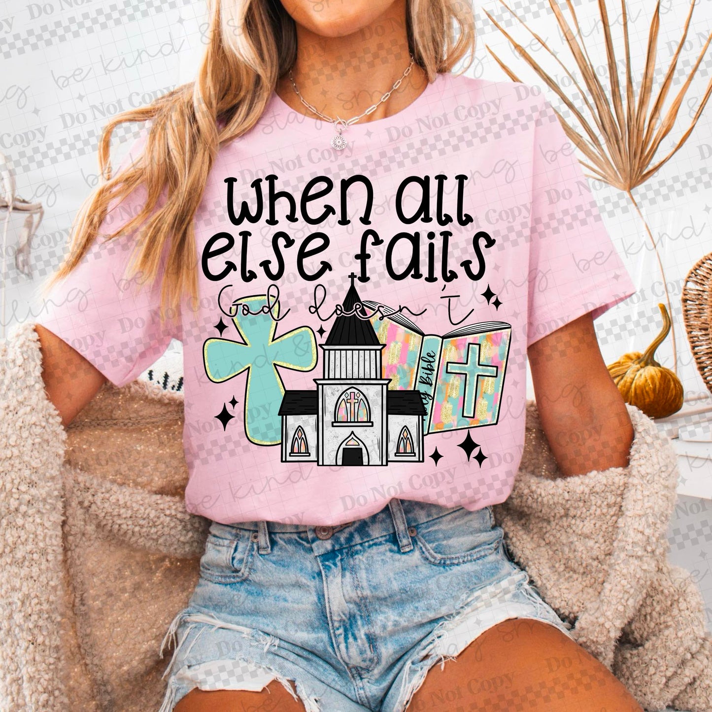 When All Else Fails God Doesn't PNG Digital Download