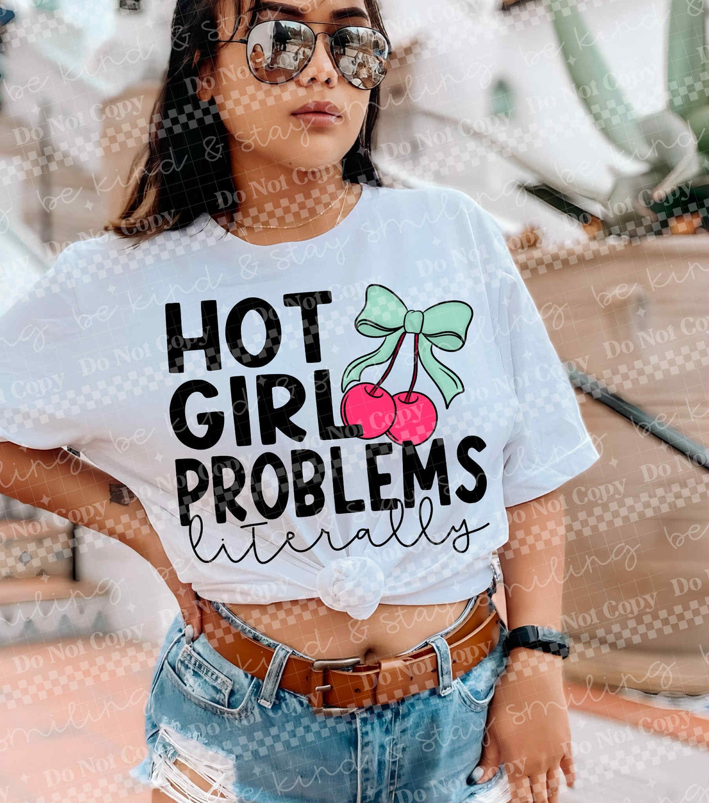 Hot Girl Problems Literally | PNG | DIGITAL DOWNLOAD