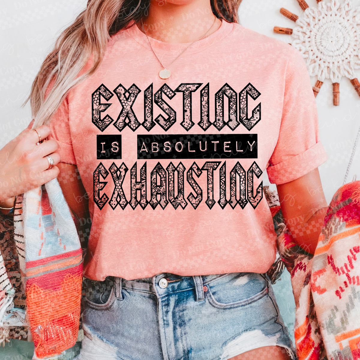 Existing is absolutely exhausting | PNG | Digital Download
