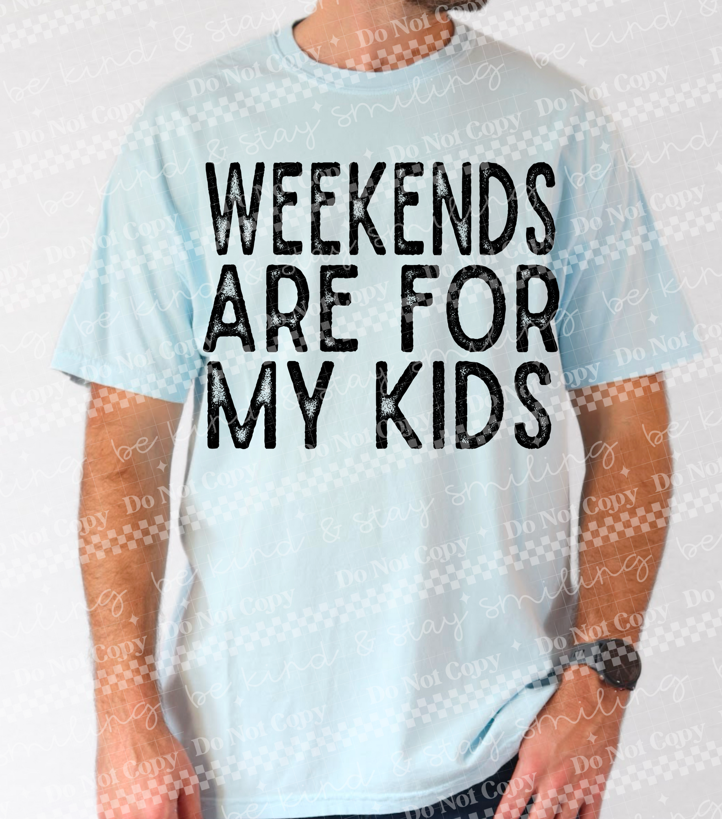 Weekends are for my kids | PNG Digital Download