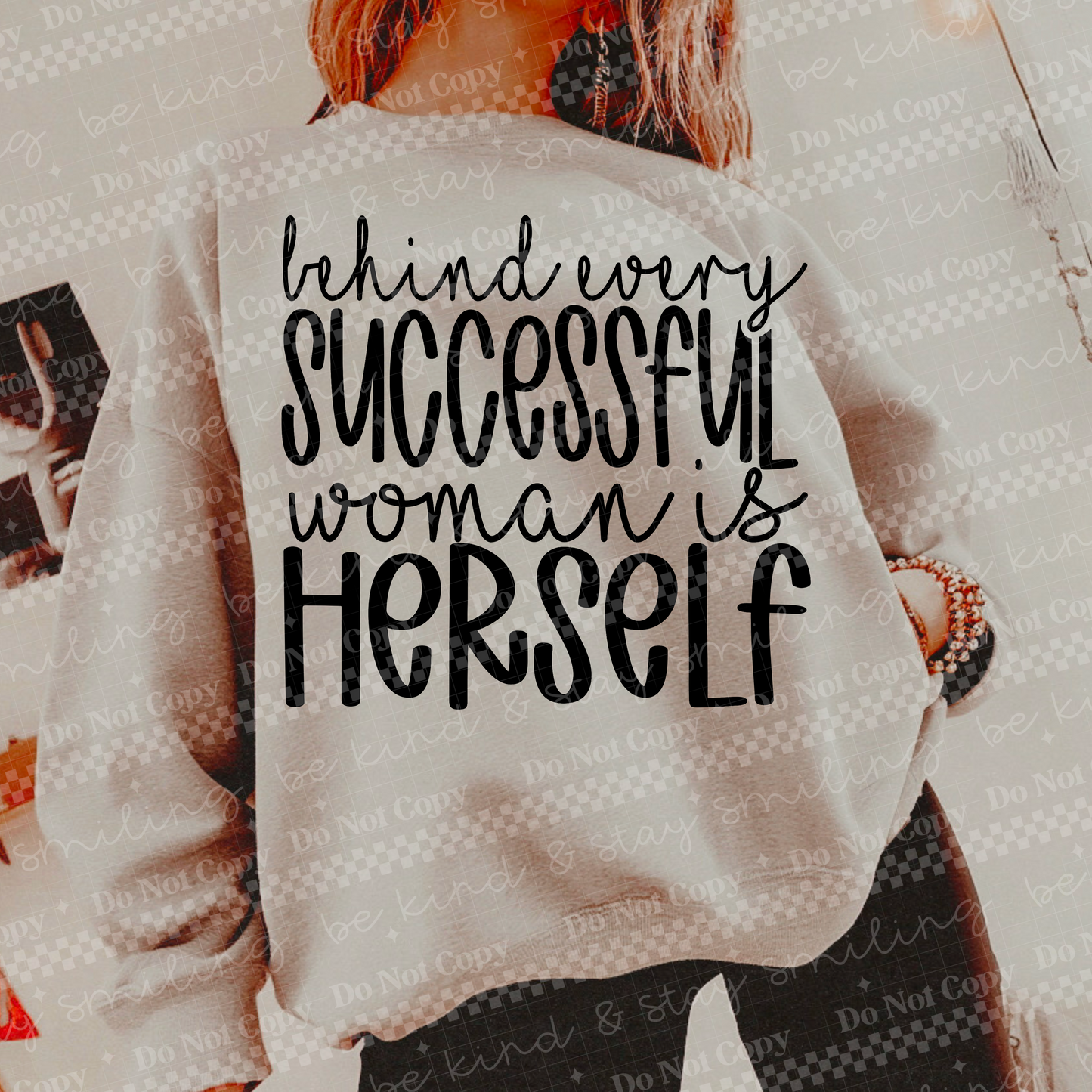 Behind Every Successful Woman Is Herself PNG Digital Download