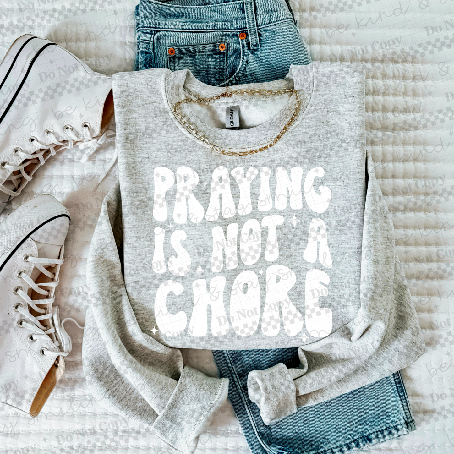 Praying Is Not A Chore White PNG Digital Download