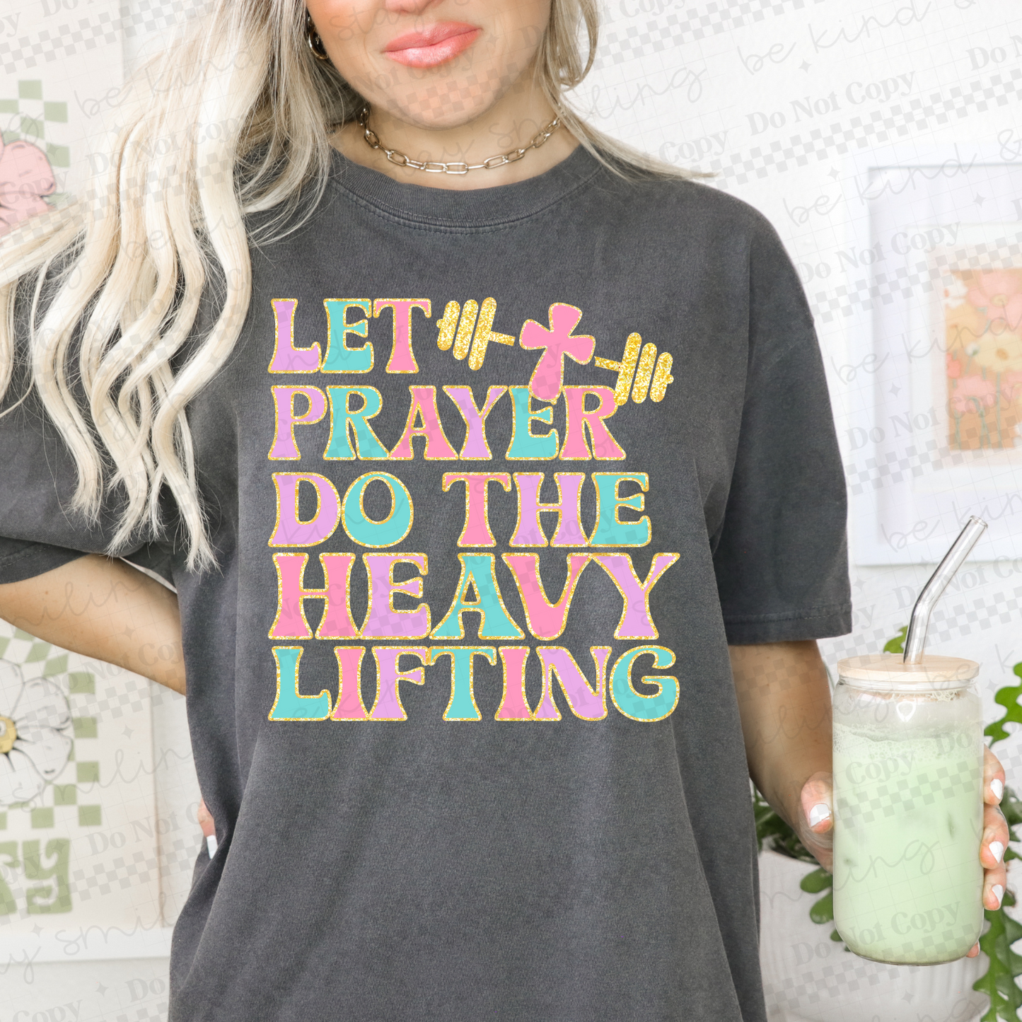 Let Prayer Do The Heavy Lifting PNG Digital Download