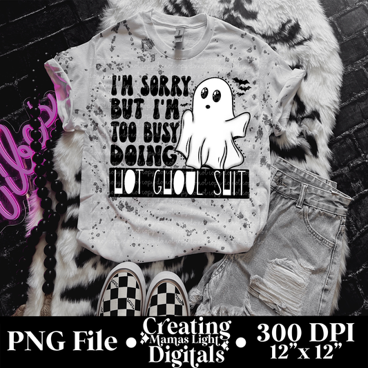Too busy doing hot ghoul shit