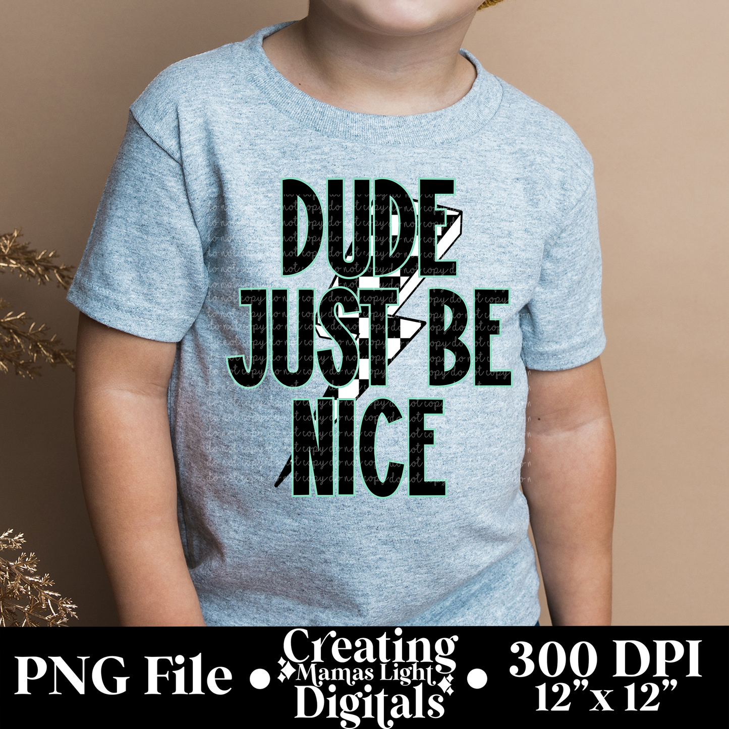 Dude Just Be Nice