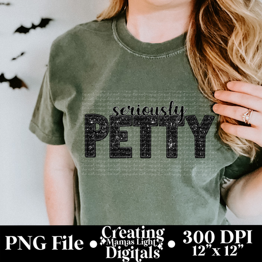 Seriously Petty *Faux Embroidery and Sequins*