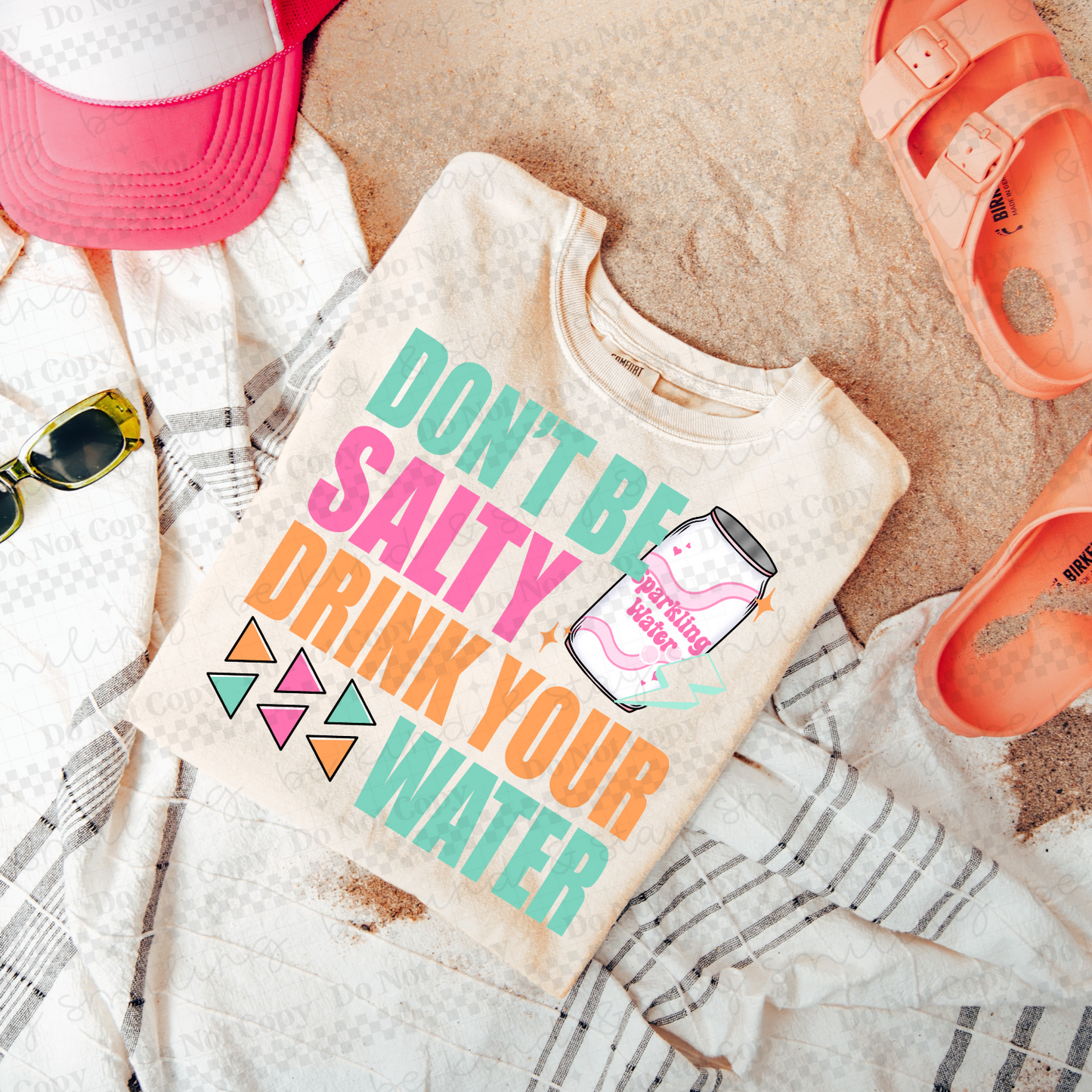 Don't Be Salty Drink Your Water | PNG | DIGITAL DOWNLOAD