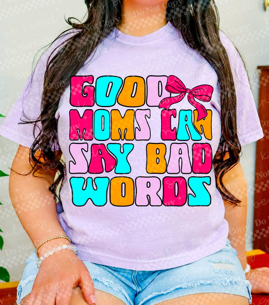 Good Moms Can Say Bad Words PNG DIGITAL DOWNLOAD