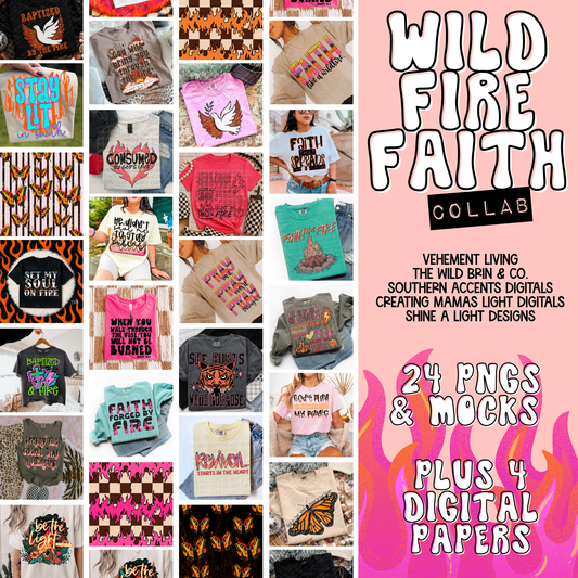 Wildfire Faith Collab | Creating Mamas Light x Vehement Living x Shine a Light Designs x The Wild Brin 7 Co x Southern Accents Digitals