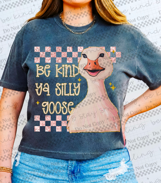 Be Kind Ya Silly Goose | PNG | DIGITAL DOWNLOAD