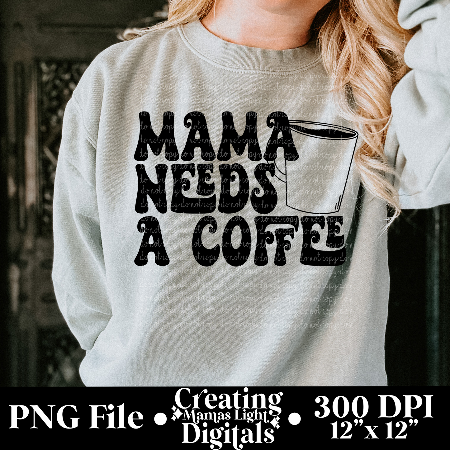 Mama Needs A Coffee