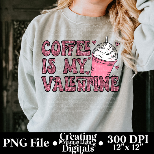 Coffee Is My Valentine Faux Pink Glitter