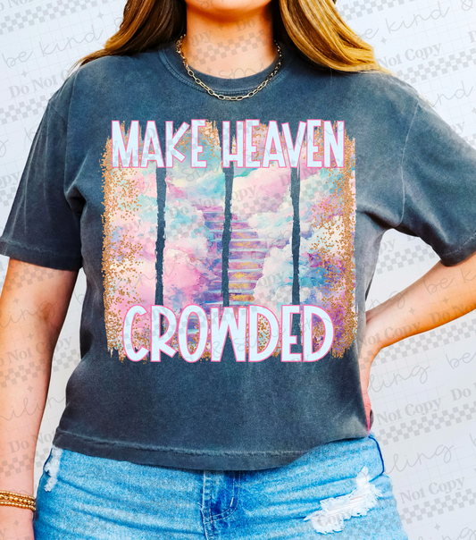 Make Heaven Crowded | PNG | DIGITAL DOWNLOAD