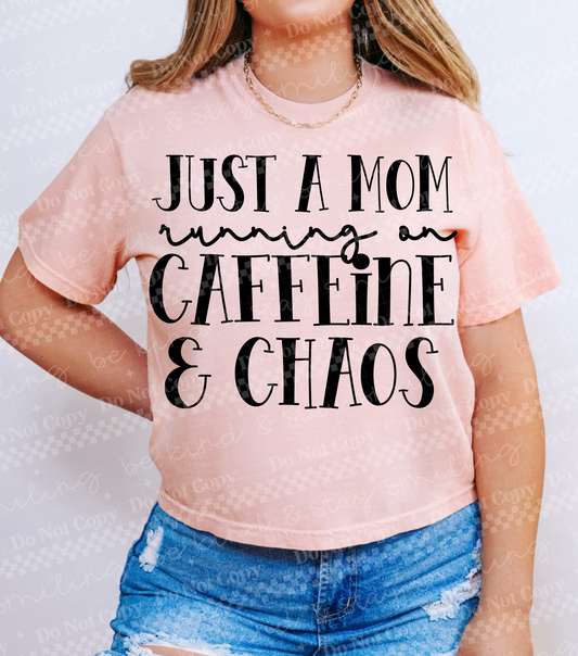 Just A Mom Running On Caffeine & Chaos PNG DIGITAL DOWNLOAD
