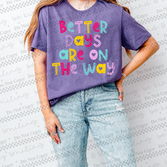 Better Days Are On The Way | PNG | DIGITAL DOWNLOAD
