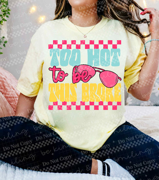 Too Hot To Be This Broke | PNG | DIGITAL DOWNLOAD