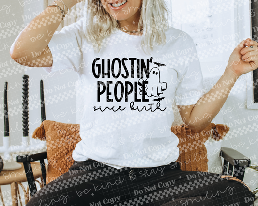 Ghostin' People Since Birth | PNG | DIGITAL DOWNLOAD
