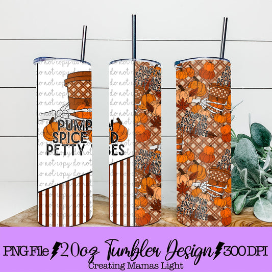 Pumpkin Spice and Petty Vibes Tumbler File